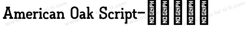 American Oak Script字体转换